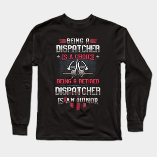 Being A Dispatcher Long Sleeve T-Shirt